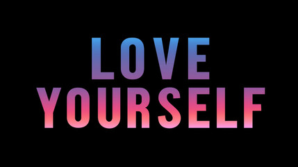 Obraz premium Self-Love Motivational Gradient Poster Design with Inspirational Typography