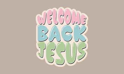 welcome back jesus retro design