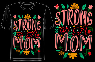 Strong as a Mom Typography Shirt, Modern Graphic Design, Motivational Quote Tee, Motherhood Empowerment Apparel, Feminine Strength Gift