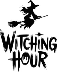 Witch Flying on Broomstick with Witching Hour Text &ndash; Halloween Silhouette Design