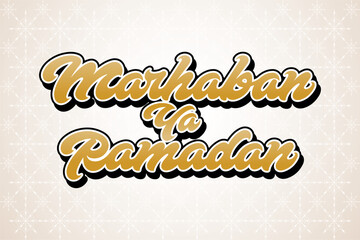 Lettering, Illustration Marhaban Ya Ramadan, Vector Calligraphy Design, Usable for Poster, Banners, Postcards, Wallpaper, Gifts etc.