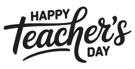 Elegant lettering for Happy Teachers Day a vector design element for greeting cards and posters isolated on white background