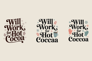 Will Work For Hot Cocoa text typography