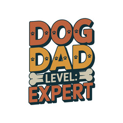 Fototapeta premium Proudly proclaim your ultimate dog dad status with this expert level canine companion expertise design, perfect for celebrating your furry friend family!