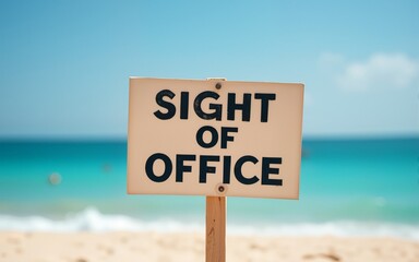 Sign that says out of office on the beach. High quality