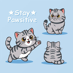 Stay Pawsitive Cartoon Character Funny And Cute.  Suitable for stickers Prints Animal Illustration