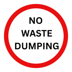 No Waste Dumping Prohibition Sign | Environmental Protection and Area Cleanliness Symbol