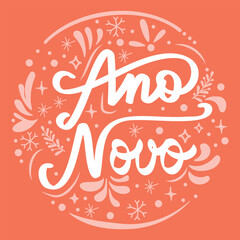 Ano Novo Happy New Year card. Lettering calligraphic design. Holiday vector on brazilian portuguese language

