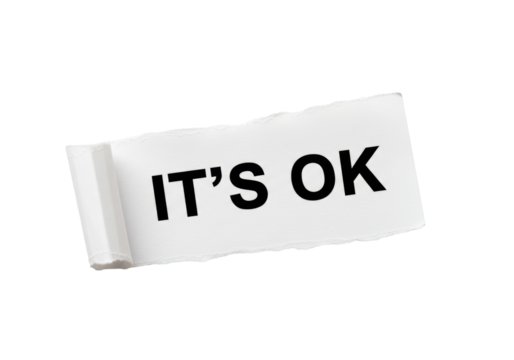 Torn paper with It s OK message isolated PNG, positive affirmation concept for encouragement and support on transparent background