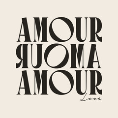 Elegant minimalist typography design featuring the word “AMOUR” in bold vintage font with mirror reflection layout and the word “Love” below. Perfect for modern wall art and prints