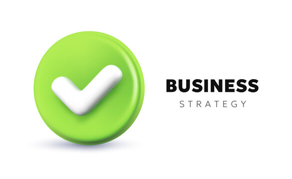 Vector realistic illustration of green business checkmark icon. 3d cartoon style template design of circle with tick and word. Done check mark with text space. Checklist tick. Symbol of right choose