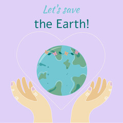 Planet Earth in flowers, with a heart outline, space, hands holding the Earth, save the Earth, Earth Day