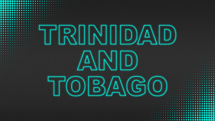 Cyan Neon Trinidad And Tobago Text Futuristic Digital Halftone Typography