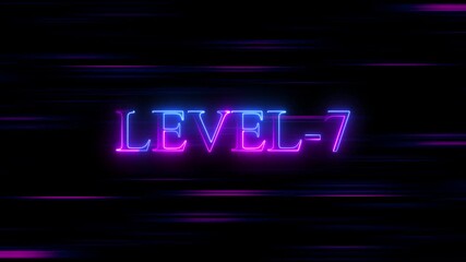 Level -7 neon bright text font colorful 4k video animation,Neon level up sign and upper Level,next Level text animation,on a Retro Futuristic Motion Background with video animation. - Powered by Adobe