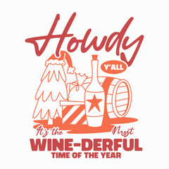 Howdy Y'all It's The Wine-Derful Time, Funny Wine Lover Christmas Party Shirt, Western Holiday Wine Bottle Design, Wine-derful Time Of The Year T-shirt