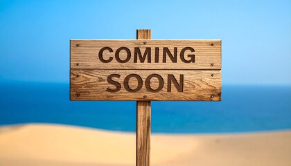 Wooden “COMING SOON” sign against blue gradient background, evoking anticipation and promotional messaging in a clean, optimistic style.