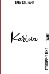 Karina    -Girl Name Luxury Feminine Cursive Typography Lettering Vector Art