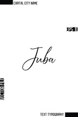 Juba   -Capital City Name Stylish Cursive Typography Text Design Vector Illustration