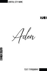 Aden   -Capital City Name Stylish Cursive Typography Text Design Vector Illustration