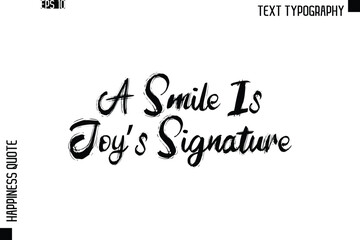 A Smile Is Joy’s Signature   -Happiness Quote Brush Typography Handwritten Lettering Design