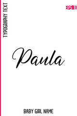 Paula    -Girl Name Handwritten Cursive Typography Vector Design