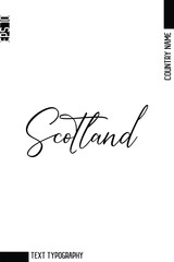 Scotland   -Country Name Modern Cursive Typography Text Lettering Design