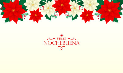 Feliz Nochebuena Christmas Floral Background with Red Poinsettia and Greenery Decoration