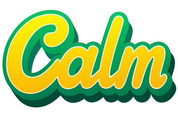 The word calm in a stylized font with a yellow fill and a green outline, creating a 3d effect, the design is clean and modern