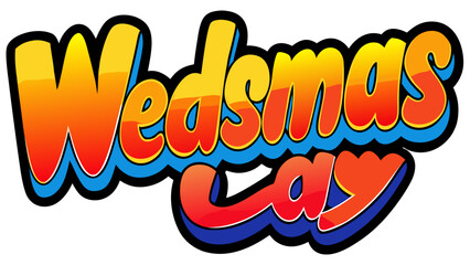 Wedsmas day vector illustration festive cartoon style lettering for holiday promotion, seasonal sale, or special event
