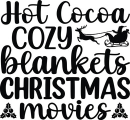 Hot Cocoa Cozy Blankets Christmas Movies SVG