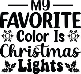 My Favorite Color Is Christmas Lights SVG