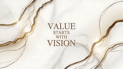 Value starts with vision text on marble background with gold accents and light flares artistic design .