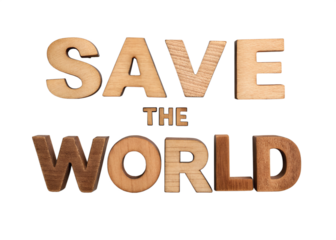 Wooden letters spell save the world message isolated on transparent background
