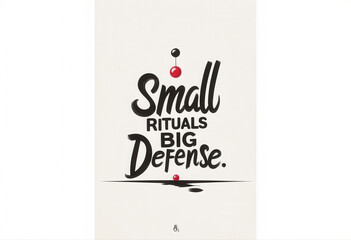 Small rituals for big defense concept in text art design  
