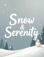 Modern typography &ldquo;Snow & Serenity&rdquo; in clean serif font