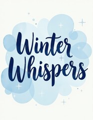 Delicate watercolor calligraphy “Winter Whispers” in frosty blue hues