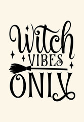 Minimal vector with phrase ‘Witch Vibes Only’, broom icon and tiny sparkles, black line art on beige background for modern Halloween wall art and decor
