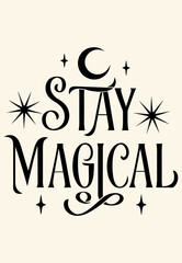 Minimalist Line Art “Stay Magical” with Crescent Moon and Sparkles, Witchy Aesthetic Vector on Beige Background