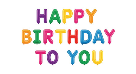 Colorful Happy Birthday To You balloon letters isolated on a white background.
