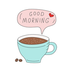 Coffee сup. Speech bubble, hand lettering, Good morning. Coffee bean, heart. Line icon. International Coffee Day. Drawing, doodle. Isolated background.