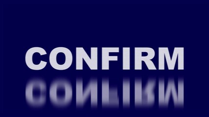 Confirm- Glitch Effect animation. Confirm text with glitch effect animated. Glitch pattern. Damaged, distorted signal effect. Retro game style Cyberpunk, technology text. - Powered by Adobe