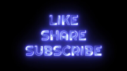 Like Share Subscribe Text Animation Glowing Neon Style, Social Media Outro, 4K - Powered by Adobe