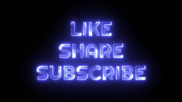Like Share Subscribe Text Animation Glowing Neon Style, Social Media Outro, 4K