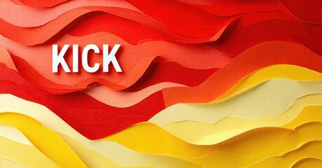Paper layers form vibrant waves. Bold text reads KICK over warm color gradients. Background is dark, creating strong contrast.