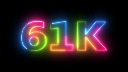 61K multicolored neon glowing number counter, vibrant electric sign for follower milestones