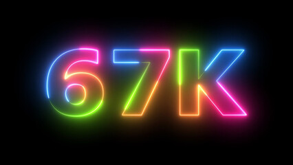 67K Neon Light Text Animated  Digital Count Celebration Success Vivid Color Numbers