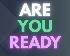 Are you ready text black background Illustration.
