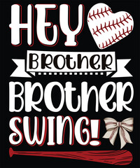 Fun baseball T-shirt: "HEY BROTHER BROTHER SWING!" with baseball heart, bat, and ribbon. Perfect for baseball-loving brothers!