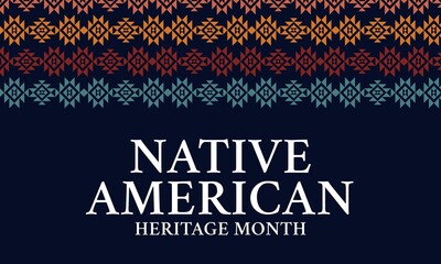 Native American Heritage Month in November. American Indian culture. Celebrate annual in United States. Traditional tribal background	
