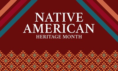 Native American Heritage Month in November. American Indian culture. Celebrate annual in United States. Traditional tribal background	
